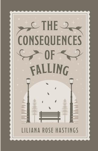 The Consequences of Falling: A Small Town Romance (Sailor Ridge Book 1) von Independent Publisher