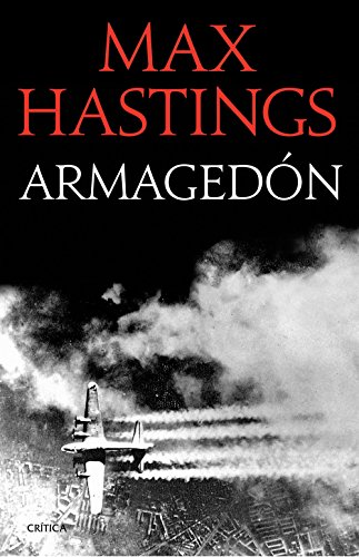 Armagedón : la derrota de Alemania, 1944-1945 (Memoria Crítica) von Editorial Crítica