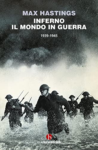 Inferno. Il mondo in guerra 1939-1945 (BEAT. Bestseller) von BEAT