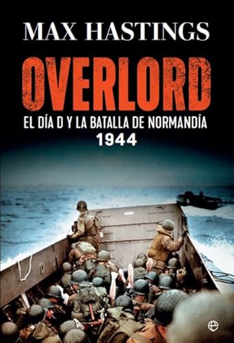 Overlord: El Día D y la batalla de Normandía. 1944 von LA ESFERA DE LOS LIBROS, S.L.