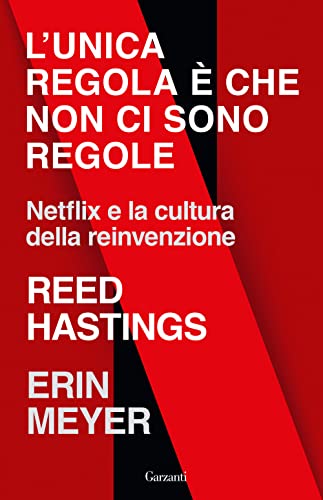 L'unica regola è che non ci sono regole. Netflix e la cultura della reinvenzione (Elefanti big)
