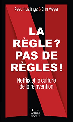 La règle ? Pas de règles !: Netflix et la culture de la réinvention von HARPERCOLLINS