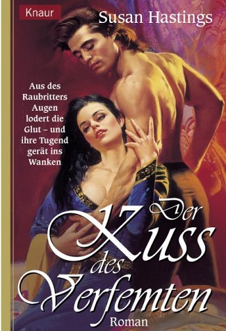 Der Kuss des Verfemten (Knaur Taschenbücher. Romantische Romane)