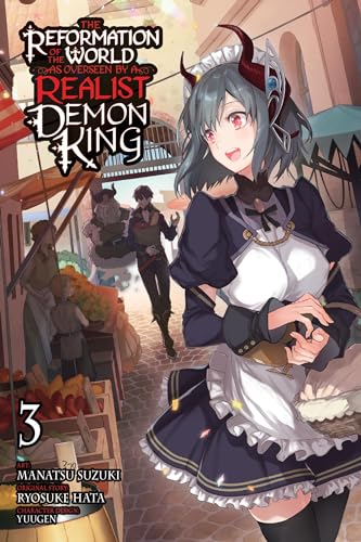 The Reformation of the World as Overseen by a Realist Demon King, Vol. 3 (manga) (Reformation of the World As Overseen by a Realist Demon King, 3) von Yen Press