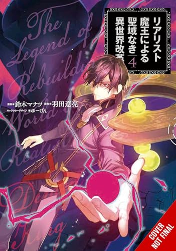 The Reformation of the World as Overseen by a Realist Demon King, Vol. 4 (manga): Volume 4 (REFORMATION OF WORLD BY REALIST DEMON KING GN) von Yen Press