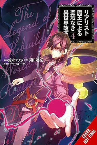 The Reformation of the World as Overseen by a Realist Demon King, Vol. 4 (manga): Volume 4 (REFORMATION OF WORLD BY REALIST DEMON KING GN)