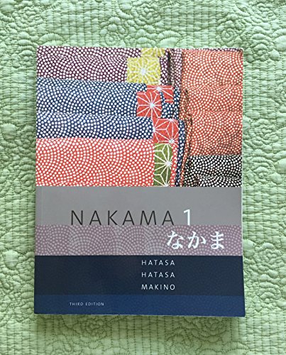 Nakama 1: Introductory Japanese: Communication, Culture, Context