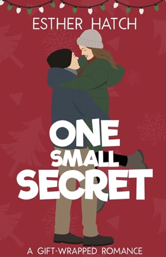 One Small Secret: A Sweet Romantic Comedy