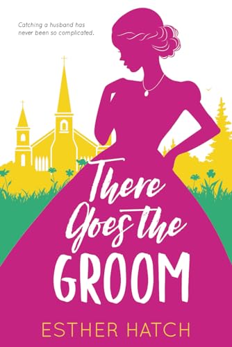 There Goes the Groom: A Victorian Romance (A Romance of Rank, Band 3)