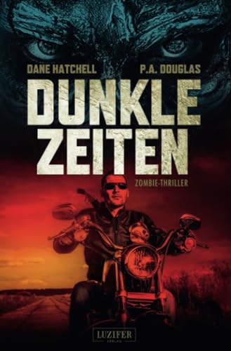 DUNKLE ZEITEN: Zombie-Thriller von Luzifer-Verlag
