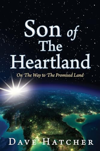 Son of The Heartland: On The Way to The Promised Land von Xulon Press