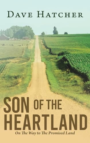 Son of the Heartland: On The Way to The Promised Land Son of the Heartland: On The Way to The Promised Land von Prominent Books Edge LLC