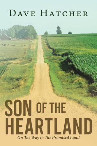 Son of the Heartland: On the Way to the Promised Land Son of the Heartland: On the Way to the Promised Land von Prominent Books Edge LLC
