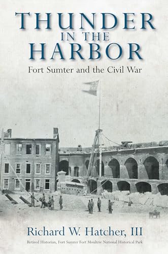 Thunder in the Harbor: Fort Sumter and the Civil War