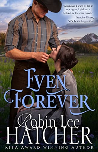 Even Forever: A Novel: A Clean Western Romance (Boulder Creek Romance, Band 1)