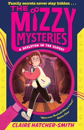 The Mizzy Mysteries: A Skeleton in the Closet: A twisty middle-grade illustrated murder-mystery adventure with a neurodivergent heroine, new for 2025! von Farshore