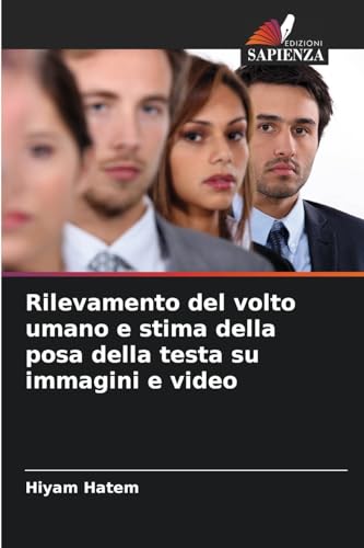 Rilevamento del volto umano e stima della posa della testa su immagini e video von Edizioni Sapienza