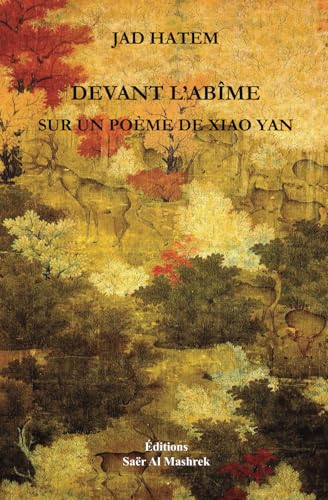 DEVANT L’ABÎME: SUR UN POÈME DE XIAO YAN von 9786144514627