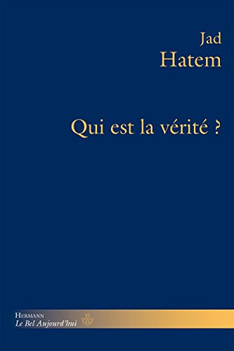 Qui est la vérité ? (HR.BEL AUJOURD')