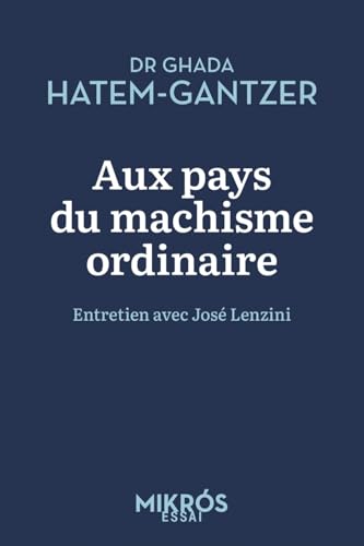 Aux pays du machisme ordinaire - Entretien avec José Lenzini von DE L AUBE