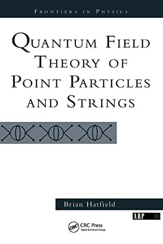 Quantum Field Theory Of Point Particles And Strings (Frontiers in Physics)