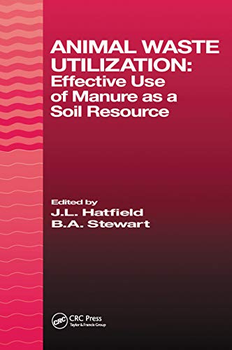Animal Waste Utilization: Effective Use of Manure as a Soil Resource von CRC Press