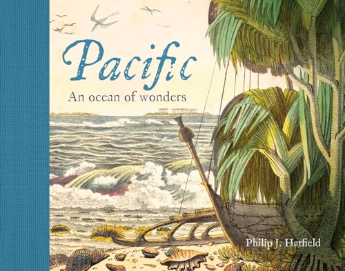 Pacific: An Ocean of Wonders von University of Washington Press