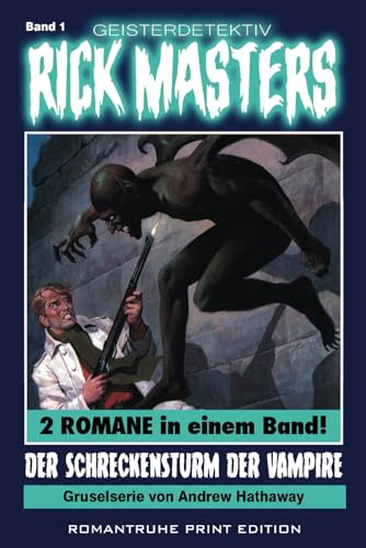 Geisterdetektiv RICK MASTERS 1: Der Schreckensturm der Vampire