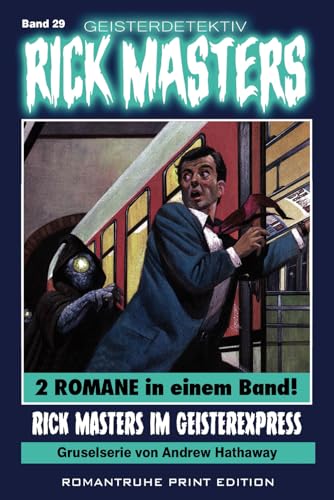 Geisterdetektiv RICK MASTERS 29: Rick Masters im Geisterexpress von Independently published