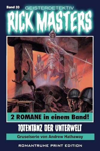 Geisterdetektiv RICK MASTERS 33: Totentanz der Unterwelt Geisterdetektiv RICK MASTERS 33: Totentanz der Unterwelt von Independently published