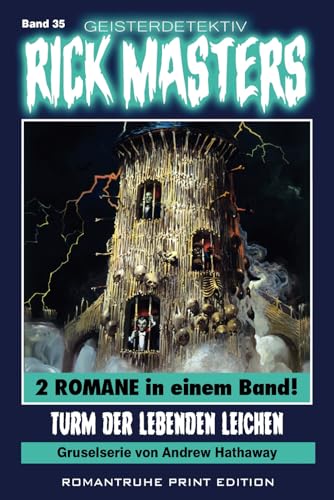 Geisterdetektiv RICK MASTERS 35: Turm der lebenden Leichen Geisterdetektiv RICK MASTERS 35: Turm der lebenden Leichen von Independently published