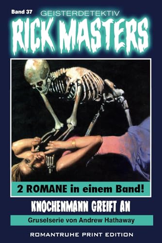 Geisterdetektiv RICK MASTERS 37: Knochenmann greift an