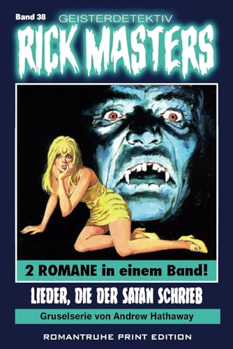 Geisterdetektiv RICK MASTERS 38: Lieder, die der Satan schrieb