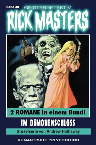 Geisterdetektiv RICK MASTERS 40: Im Dämonenschloss