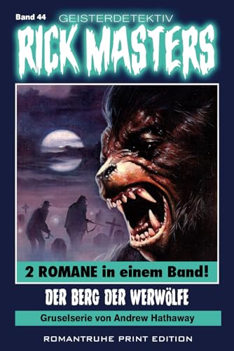 Geisterdetektiv RICK MASTERS 44: Der Berg der Werwölfe