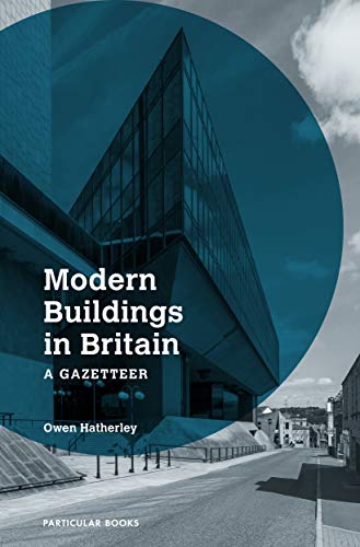 Modern Buildings in Britain: A Gazetteer von Particular Books