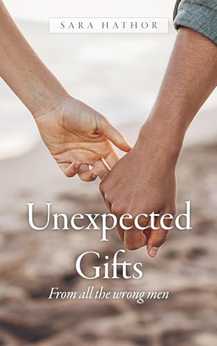 Unexpected Gifts: From all the wrong men von Palmetto Publishing
