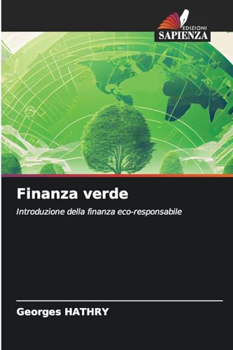 Finanza verde: Introduzione della finanza eco-responsabile von Edizioni Sapienza