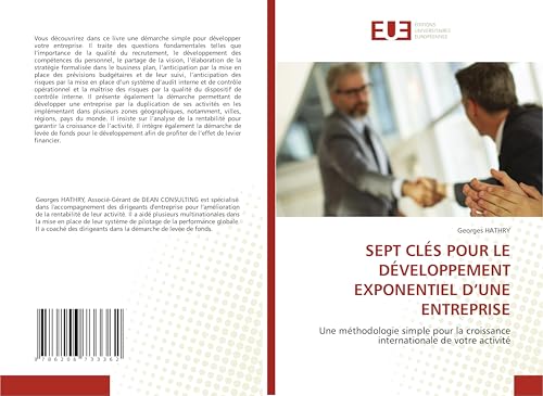 SEPT CLÉS POUR LE DÉVELOPPEMENT EXPONENTIEL D’UNE ENTREPRISE: Une méthodologie simple pour la croissance internationale de votre activité SEPT CLÉS POUR LE DÉVELOPPEMENT EXPONENTIEL D’UNE ENTREPRISE: Une méthodologie simple pour la croissance internationale de votre activité von Éditions universitaires européennes