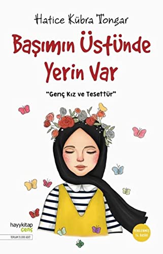 Başımın Üstünde Yerin Var: Genç kız ve tesettür…