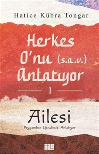 Herkes O'nu Anlatiyor 1 - Ailesi: Peygamber Efendimiz Anlatiyor