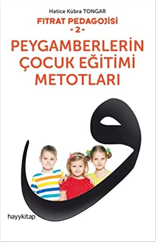 Peygamberlerin Çocuk Eğitimi Metotları: Fıtrat Pedagojisi 2