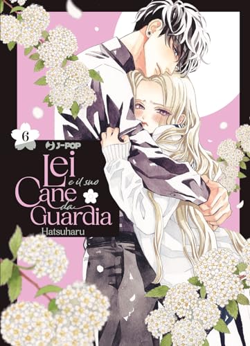 Lei e il suo cane da guardia (Vol. 6) (J-POP) von Edizioni BD