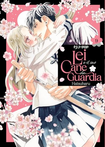 Lei e il suo cane da guardia (Vol. 9) (J-POP) von Edizioni BD
