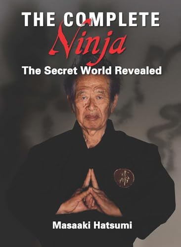The Complete Ninja: The Secret World Revealed von 講談社