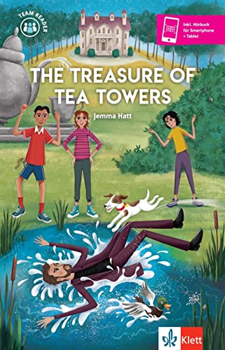 The Treasure of Tea Towers: Lektüre mit herausnehmbarer Vokabelkarte, inkl. Hörbuch für Smartphone + Tablet (Team Reader)