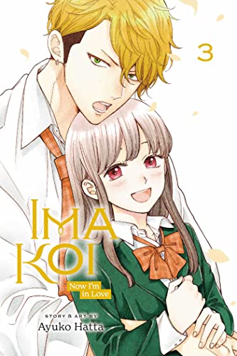 Ima Koi: Now I'm in Love, Vol. 3 (IMA KOI NOW IM IN LOVE GN, Band 3)