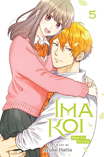 Ima Koi: Now I'm in Love, Vol. 5: Volume 5 (IMA KOI NOW IM IN LOVE GN, Band 5) von Simon & Schuster