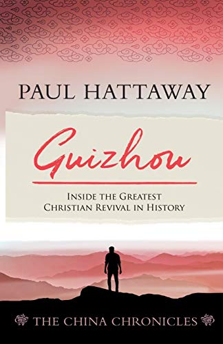 GUIZHOU (book 2): Inside the Greatest Christian Revival in History (The China Chronicles, Band 2) von Piquant Editions