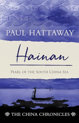 Hainan: Pearl of the South China Sea (The China Chronicles, Band 8) von Langham Global Library